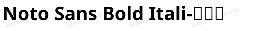 Noto Sans Bold Itali字体转换